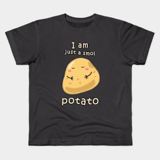 I'm just a smol potato Kids T-Shirt